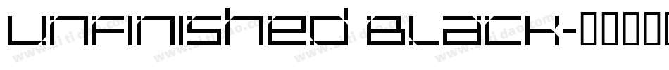 Unfinished Black字体转换